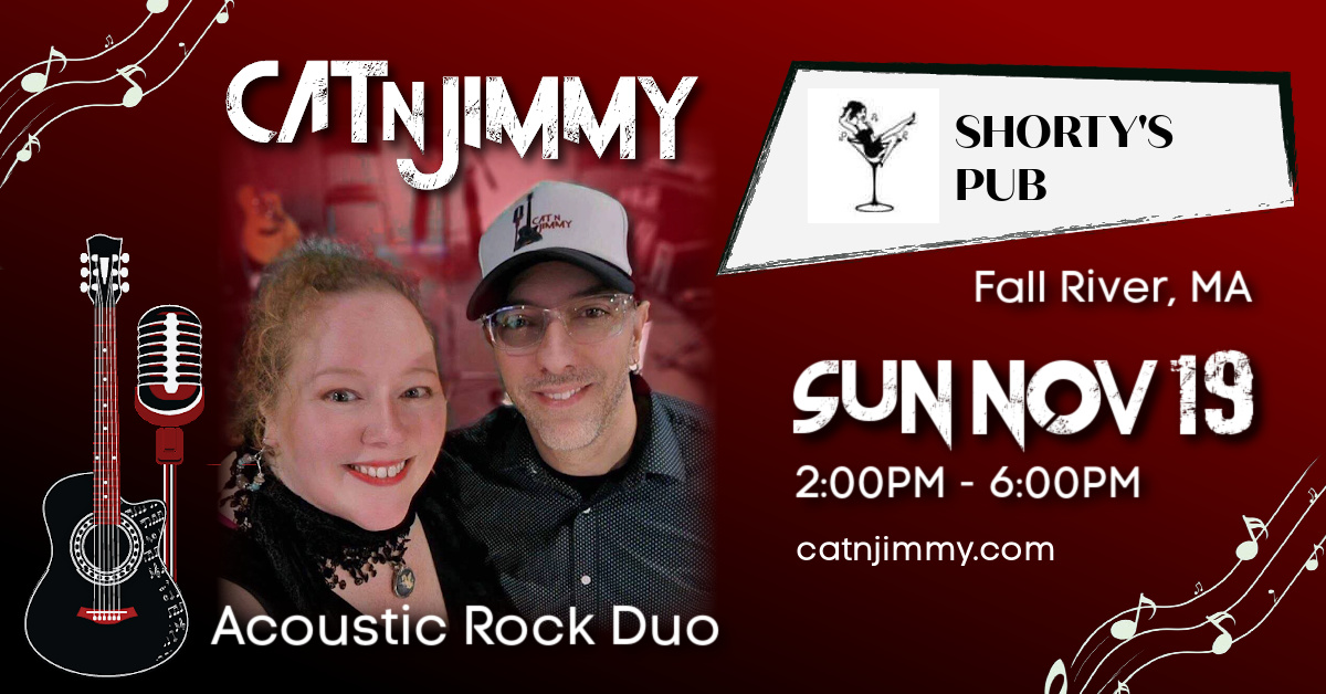 Cat 'n Jimmy | Shorty's Pub | Fall River, MA | Acoustic Duo | catnjimmy.com