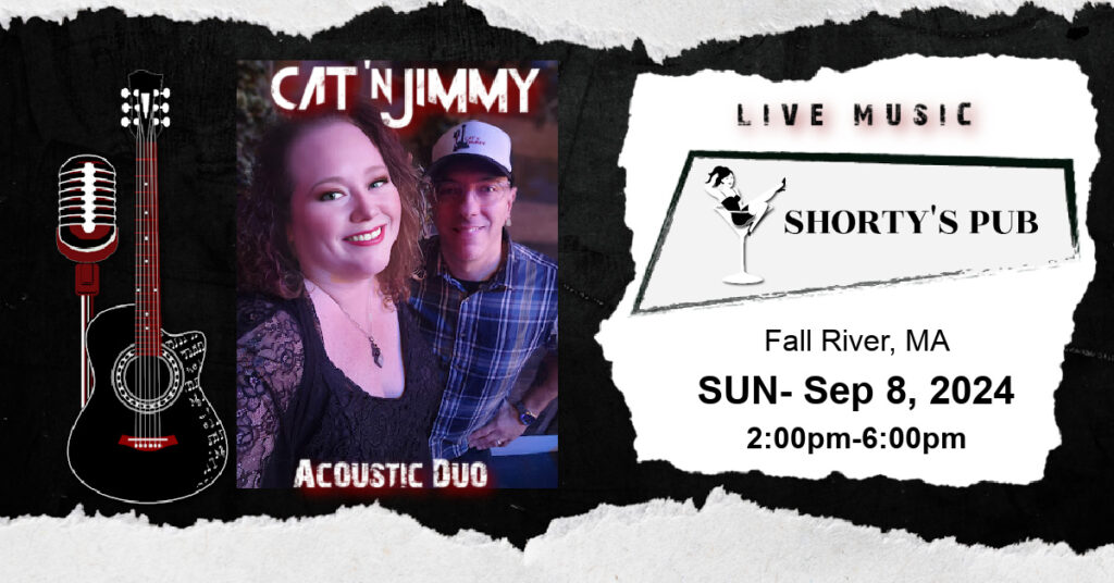 Cat 'n Jimmy | Acoustic Duo | Shorty's Pub | Fall River, MA | catnjimmy.com