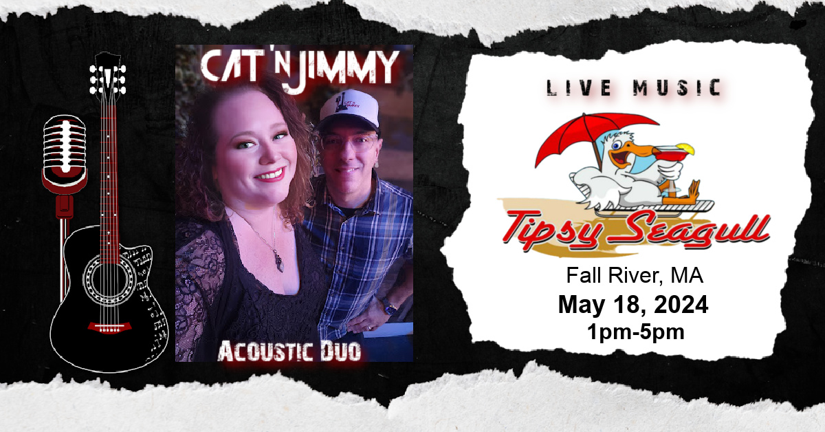 Cat 'n Jimmy | Acoustic Duo | The Tipsy Seagull | Fall River, MA | catnjimmy.com