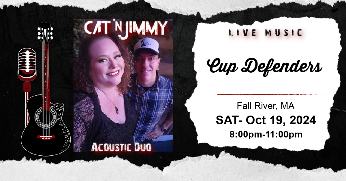 Cat 'n Jimmy | Acoustic Duo | Cup Defenders | Bristol, RI | catnjimmy.com