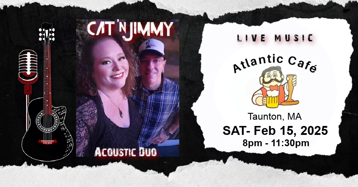 Cat 'n Jimmy | Rock Duo | Atlantic Café | Taunton, MA | catnjimmy.com